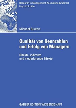 Seller image for Qualität von Kennzahlen und Erfolg von Managern: Direkte, indirekte und moderierende Effekte (Research in Management Accounting & Control) (German Edition) [Soft Cover ] for sale by booksXpress