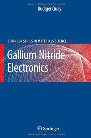 Bild des Verkufers fr Gallium Nitride Electronics (Springer Series in Materials Science) by Quay, Rüdiger [Hardcover ] zum Verkauf von booksXpress