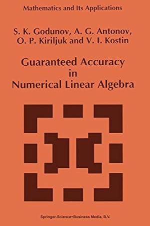 Imagen del vendedor de Guaranteed Accuracy in Numerical Linear Algebra (Mathematics and Its Applications) [Soft Cover ] a la venta por booksXpress