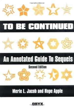 Imagen del vendedor de To Be Continued: An Annotated Guide to Sequels, 2nd Edition [Hardcover ] a la venta por booksXpress