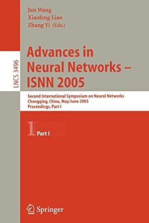 Bild des Verkufers fr Advances in Neural Networks - ISNN 2005: Second International Symposium on Neural Networks, Chongqing, China, May 30 - June 1, 2005, Proceedings, Part I (Lecture Notes in Computer Science) [Soft Cover ] zum Verkauf von booksXpress