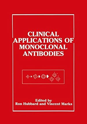 Bild des Verkufers fr Clinical Applications of Monoclonal Antibodies by Hubbard, Ron, Marks, Vincent [Paperback ] zum Verkauf von booksXpress