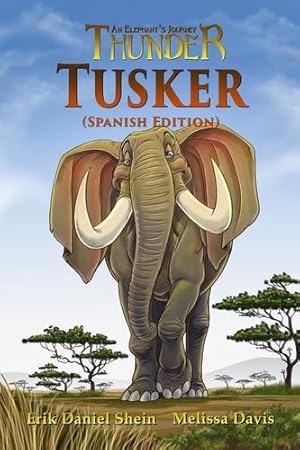 Seller image for Tusker: Spanish Edition (Thunder: An Elephant's Journey) by Shein, Erik Daniel, Davis, Melissa [Paperback ] for sale by booksXpress