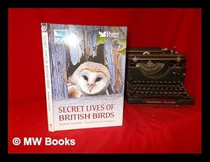 Seller image for Secret lives of British birds / Dominic Couzens ; illustrated by Peter Partington for sale by MW Books Ltd.