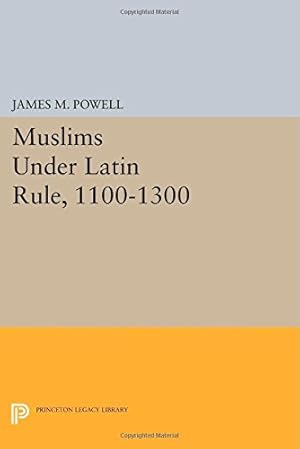Seller image for Muslims Under Latin Rule, 1100-1300 (Princeton Legacy Library) [Paperback ] for sale by booksXpress