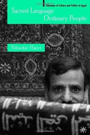 Seller image for Sacred Language, Ordinary People: Dilemmas of Culture and Politics in Egypt by Haeri, N. [Paperback ] for sale by booksXpress