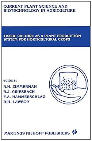 Bild des Verkufers fr Tissue culture as a plant production system for horticultural crops: Conference on Tissue Culture as a Plant Production System for Horticultural . Science and Biotechnology in Agriculture) [Paperback ] zum Verkauf von booksXpress