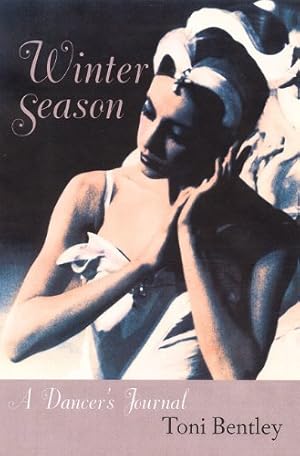 Seller image for Winter Season: A Dancer's Journal, with a new preface by Toni Bentley [Paperback ] for sale by booksXpress