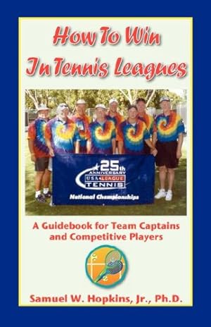 Seller image for How to Win in Tennis Leagues by Hopkins, Samuel Wallace Jr. [Paperback ] for sale by booksXpress