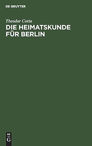 Immagine del venditore per Die Heimatskunde f ¼r Berlin (German Edition) [Hardcover ] venduto da booksXpress