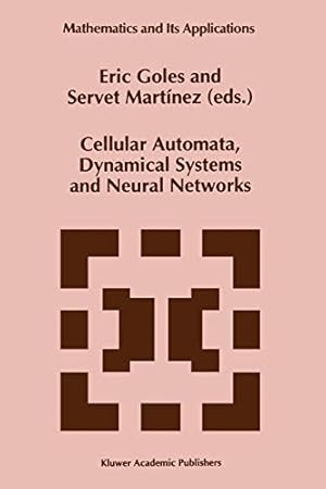 Seller image for Cellular Automata, Dynamical Systems and Neural Networks (Mathematics and Its Applications) (Volume 282) [Paperback ] for sale by booksXpress