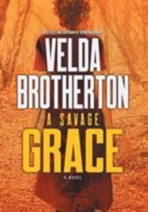 Seller image for A Savage Grace by Brotherton, Velda [Hardcover ] for sale by booksXpress