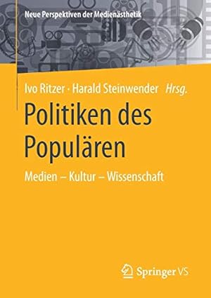 Bild des Verkufers fr Politiken des Popul¤ren: Medien â" Kultur â" Wissenschaft (Neue Perspektiven der Medien¤sthetik) (German Edition) [Paperback ] zum Verkauf von booksXpress