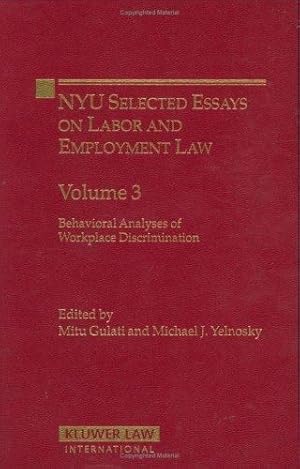 Image du vendeur pour NYU Selected Essays on Labor and Employment Law: Behavioral Analyses of Workplace Discrimination [Hardcover ] mis en vente par booksXpress