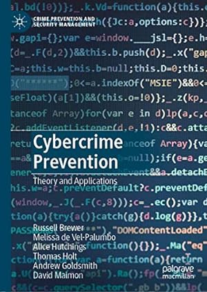 Immagine del venditore per Cybercrime Prevention: Theory and Applications (Crime Prevention and Security Management) by Brewer, Russell, Hutchings, Alice, Holt, Thomas, Goldsmith, Andrew, Maimon, David, de Vel-Palumbo, Melissa [Hardcover ] venduto da booksXpress