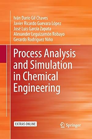 Seller image for Process Analysis and Simulation in Chemical Engineering by Gil Chaves, Iv ¡n Dar ­o, L ³pez, Javier Ricardo Guevara, Garc ­a Zapata, Jos © Luis, Leguizam ³n Robayo, Alexander, Rodr ­guez Ni ±o, Gerardo [Paperback ] for sale by booksXpress