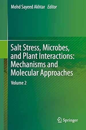Seller image for Salt Stress, Microbes, and Plant Interactions: Mechanisms and Molecular Approaches: Volume 2 [Hardcover ] for sale by booksXpress