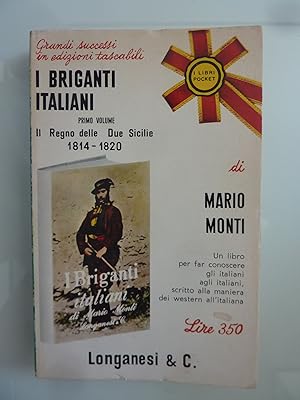 Image du vendeur pour I BRIGANTI ITALIANI Primo Volume IL REGNO DELLE DUE SICILIE 1814 - 1820 mis en vente par Historia, Regnum et Nobilia