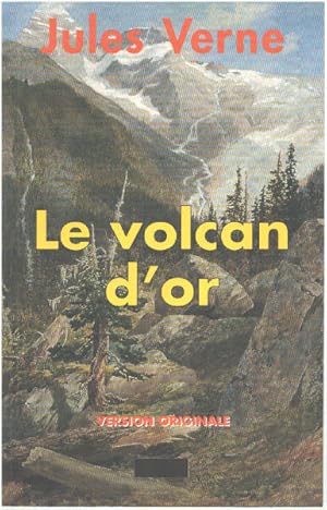 Image du vendeur pour Le volcan d'or (version originale) mis en vente par librairie philippe arnaiz