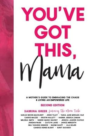 Image du vendeur pour You've Got This, Mama: A Mother's Guide To Embracing The Chaos And Living An Empowered Life [Soft Cover ] mis en vente par booksXpress