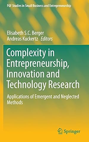 Seller image for Complexity in Entrepreneurship, Innovation and Technology Research: Applications of Emergent and Neglected Methods (FGF Studies in Small Business and Entrepreneurship) [Hardcover ] for sale by booksXpress