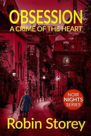 Imagen del vendedor de Obsession: A Crime Of The Heart (Noir Nights) by Storey, Robin [Paperback ] a la venta por booksXpress