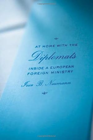 Immagine del venditore per At Home with the Diplomats: Inside a European Foreign Ministry (Expertise: Cultures and Technologies of Knowledge) by Neumann, Iver B. [Paperback ] venduto da booksXpress