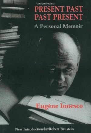 Imagen del vendedor de Present Past Past Present: A Personal Memoir by Ionesco, Eugene [Paperback ] a la venta por booksXpress