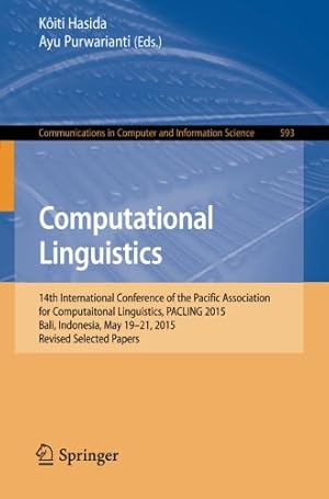 Seller image for Computational Linguistics: 14th International Conference of the Pacific Association for Computational Linguistics, PACLING 2015, Bali, Indonesia, May . in Computer and Information Science) [Paperback ] for sale by booksXpress