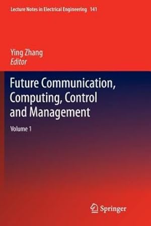 Seller image for Future Communication, Computing, Control and Management: Volume 1 (Lecture Notes in Electrical Engineering) [Paperback ] for sale by booksXpress