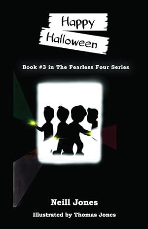 Seller image for Happy Halloween: Book 3 in the Fearless Four Series by Jones, Neill [Paperback ] for sale by booksXpress