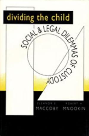 Seller image for Dividing the Child: Social and Legal Dilemmas of Custody by Maccoby, Eleanor E., Mnookin, Robert H. [Paperback ] for sale by booksXpress