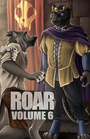 Seller image for ROAR Volume 6 by Gold, Kyell, Butler, Pete, Tigrox, Ocean, Moseley, Marshall, Dryden, Alice, Glover, Kevin, Witchey, Eric, McConchie, Lyn, Hutchins, Blake [Paperback ] for sale by booksXpress