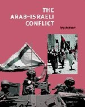 Immagine del venditore per The Arab-Israeli Conflict (Cambridge History Programme Key Stage 4) by McAleavy, Tony [Paperback ] venduto da booksXpress