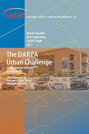 Seller image for The DARPA Urban Challenge: Autonomous Vehicles in City Traffic (Springer Tracts in Advanced Robotics) [Soft Cover ] for sale by booksXpress