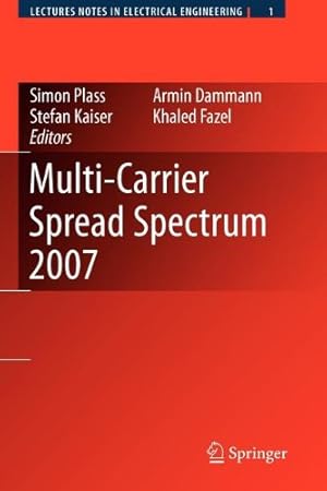 Immagine del venditore per Multi-Carrier Spread Spectrum 2007: Proceedings from the 6th International Workshop on Multi-Carrier Spread Spectrum, May 2007,Herrsching, Germany (Lecture Notes in Electrical Engineering) [Paperback ] venduto da booksXpress