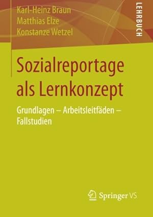 Imagen del vendedor de Sozialreportage als Lernkonzept: Grundlagen - Arbeitsleitfäden - Fallstudien (German Edition) by Braun, Karl-Heinz, Elze, Matthias, Wetzel, Konstanze [Paperback ] a la venta por booksXpress