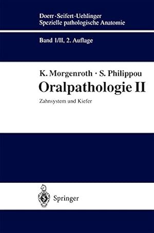 Bild des Verkufers fr Oralpathologie II: Zahnsystem und Kiefer (Spezielle pathologische Anatomie) (German Edition) [Soft Cover ] zum Verkauf von booksXpress