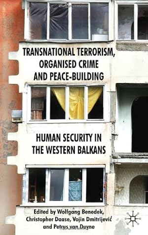 Imagen del vendedor de Transnational Terrorism, Organized Crime and Peace-Building: Human Security in the Western Balkans [Hardcover ] a la venta por booksXpress