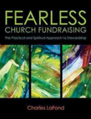 Seller image for Fearless Church Fundraising: The Practical and Spiritual Approach to Stewardship by Charles LaFond, [Paperback ] for sale by booksXpress