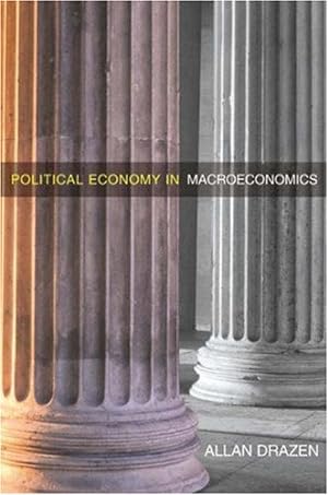 Immagine del venditore per Political Economy in Macroeconomics by Drazen, Allan [Paperback ] venduto da booksXpress