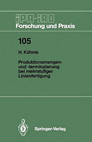 Seller image for Produktionsmengen- und -terminplanung bei mehrstufiger Linienfertigung (IPA-IAO - Forschung und Praxis) (German Edition) [Soft Cover ] for sale by booksXpress