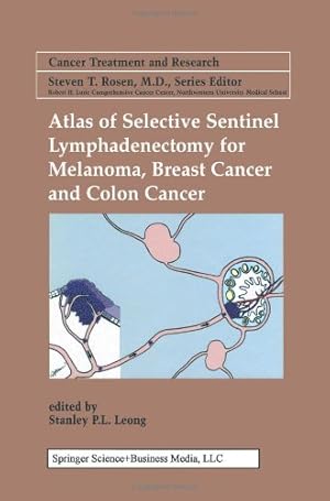 Seller image for Atlas of Selective Sentinel Lymphadenectomy for Melanoma, Breast Cancer and Colon Cancer (Cancer Treatment and Research) [Paperback ] for sale by booksXpress