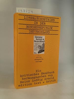 Seller image for Literaturbetrieb in der Bundesrepublik Deutschland: Ein kritisches Handbuch Ein kritisches Handbuch for sale by ANTIQUARIAT Franke BRUDDENBOOKS