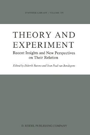 Seller image for Theory and Experiment: Recent Insights and New Perspectives on their Relation (Synthese Library) [Paperback ] for sale by booksXpress