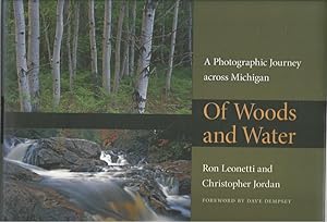 Bild des Verkufers fr Of Woods and Water. A Photographic Journey Across Michigan. zum Verkauf von Lewitz Antiquariat