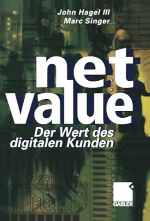 Seller image for Net Value: Der Weg des digitalen Kunden (German Edition) by Hagel III., John [Paperback ] for sale by booksXpress