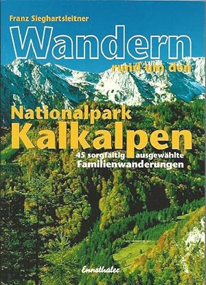 Wandern rund um den Nationalpark Kalkalpen. 45 Familienwanderungen.