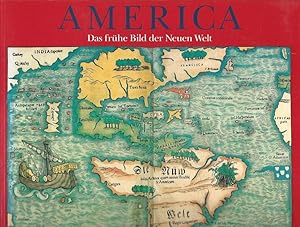 America. Das frühe Bild der Neuen Welt. Anlässlich der Ausstellung "America - Das Frühe Bild der ...