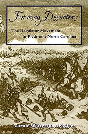 Image du vendeur pour Farming Dissenters: The Regulator Movement in Piedmont North Carolina by Troxler, Carole W. [Paperback ] mis en vente par booksXpress